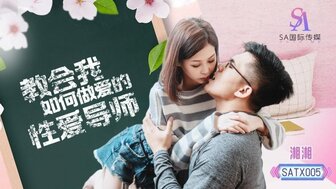 SATX005 Sex teacher taught his student how to enjoy sex